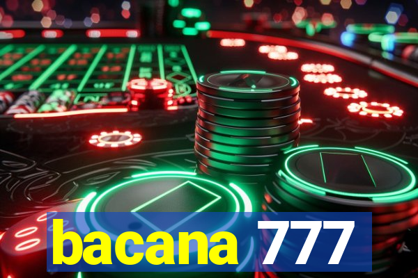 bacana 777